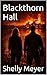 Blackthorn Hall by Shelly Meyer