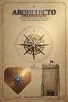 El Arquitecto Deliberado: Una Trinidad de Sabiduría para una Vida de Efectividad, Integridad y Fortaleza (Spanish Edition) El Arquitecto Deliberado: Una Trinidad de Sabiduría para una Vida de Efectividad, Integridad y Fortaleza (Spanish Edition)