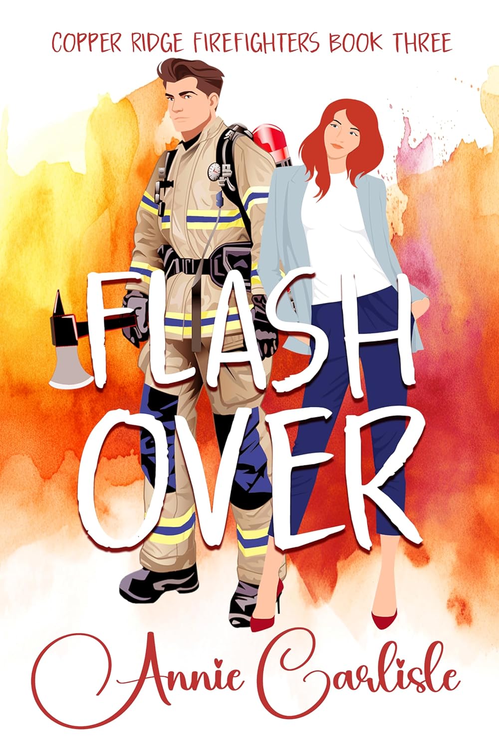 Flashover  (Copper Ridge Firefighters, #3)