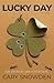 Lucky Day: We could all use a little luck.