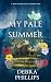 MY PALE SUMMER
