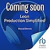 Lean Production Simplified: A Plain-Language Guide to the World's Most Powerful Production System