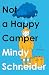 Not a Happy Camper: A Memoir