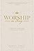 Worship in Song: A Biblical...