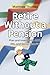 Retire Without a Pension: P...