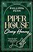 Piper House by Phillippa Penn