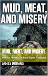 Mud, Meat, and Mi...