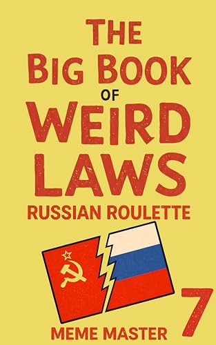 The Big Book of Weird Laws 7: Russian Roulette (Kindle Edition)