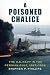 A Poisoned Chalice: The U.S. Navy in the Persian Gulf, 1987–1988