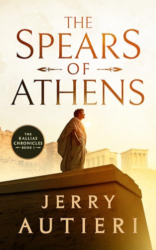 The Spears of Athens (The Kallias Chronicles #1)