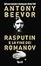 Rasputin e la fine dei Romanov by Antony Beevor