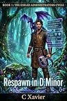 Respawn in D Minor