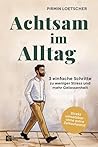 Achtsam im Alltag...