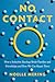 No Contact: How a Seductive Ideology Broke Families and Friendships and How We Can Repair Them