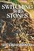 Switching the Stones