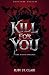 Kill for You by Ruby St Clair