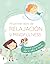 Mi primer libro de relajación y mindfulness / My First Book of Relaxation and Mindfulness (Spanish Edition)