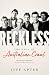 Reckless: The Saga of Australian Crawl
