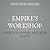 Empire's Workshop: Latin America, the United States, and the Making of an Imperial Republic (Updated and Expanded Edition)