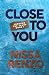 Close to You: An Epic & Emotional Coming-of-Age Friends to Lovers Romance (Through the Years)