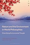 Nature and the Environment in World Philosophies: Diversifying Environmental Thought