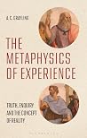 The Metaphysics of Experience by A. C. Grayling