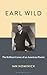 Earl Wild: The Brilliant Career of an American Pianist