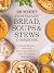 Sue Becker's Homemade Bread, Soups and Stews Cookbook by Sue Becker