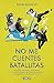 No me cuentes batallitas by David Botello