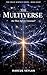 The Multiverse: Are There I...