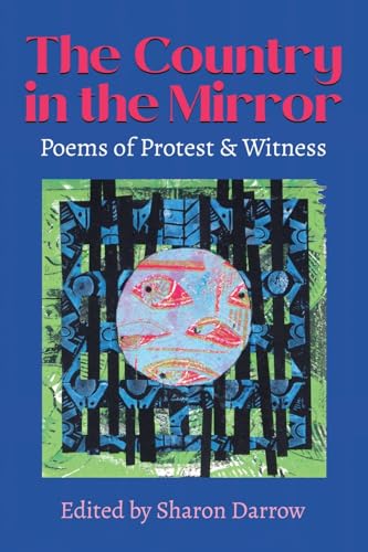 The Country in the Mirror: Poems of Protest & Witness (Paperback)