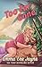 Too Far Gone: An enemies to lovers, marriage of convenience romance