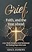 Grief, Faith, and the Year Ahead: A 52-Week Christian Grief Devotional for Finding Hope After Loss