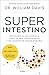 Super intestino / Super Gut : A Four-Week Plan to Reprogram Your Microbiome, Restore Health, and Lose Weight (Spanish Edition)