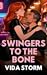 Swingers to the Bone (Twist...