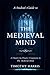 A Student's Guide to The Medieval Mind by Timothy Harris