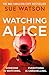 Watching Alice