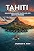 TAHITI REISEFÜHRER 2026 by DUNCAN M. WAIT
