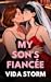 My Son's Fiancée (Twisted P...
