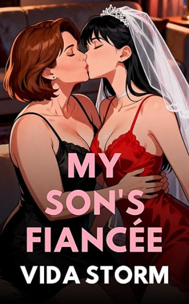 My Son's Fiancée (Twisted Pleasures, #20)