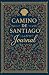 Camino de Santiago Journal:...