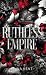 Ruthless Empire, Royal Elite Tome 6: Inclus l'épilogue de la série