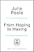 From Hoping to Having: How ...