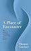 A Place of Encounter: On Po...