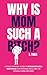 Why Is Mom Such A Bitch? by Seraphina Fable