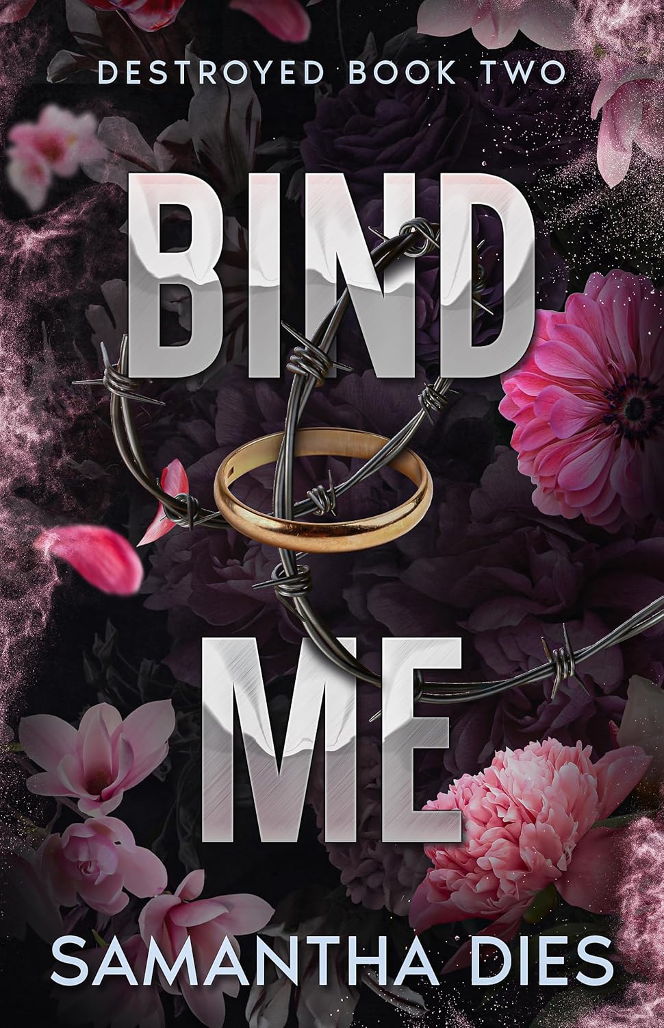Bind Me (Destroyed Book 2)