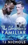 The Librarian's Familiar by T.J.  Nichols