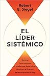 El líder sistémico / The Systems Leader (Spanish Edition)