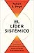El líder sistémico / The Systems Leader (Spanish Edition)