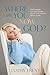 Where Are You Now, God?: Discovering the Unshakable Truth That You’re Never Alone